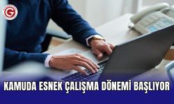 Kamuda esnek çalışma dönemi başlıyor