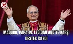 Maduro, Papa 14. Leo’dan ABD’ye Karşı Destek İstedi