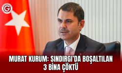 Murat Kurum: Sındırgı’da boşaltılan 3 bina çöktü