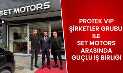 Protek VIP Şirketler Grubu ile Set Motors Arasında Güçlü İş Birliği