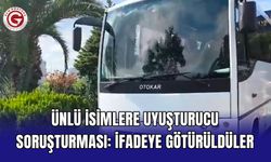 Ünlü İsimlere Uyuşturucu Soruşturması: İfadeye Götürüldüler