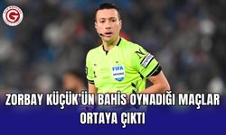 Zorbay Küçük’ün bahis oynadığı maçlar ortaya çıktı