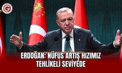 Erdoğan: Nüfus Artış Hızımız Tehlikeli Seviyede