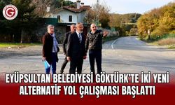 Eyüpsultan Belediyesi Göktürk Trafiğini Rahatlatacak İki Yeni Alternatif Yol İçin Çalışmalara Başladı