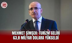 Mehmet Şimşek: Turizm Geliri 63,8 Milyar Dolara Yükseldi
