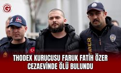 Thodex kurucusu Faruk Fatih Özer cezaevinde ölü bulundu