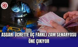 Asgari ücrette üç farklı zam senaryosu öne çıkıyor