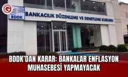 BDDK’dan karar: Bankalar enflasyon muhasebesi yapmayacak