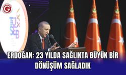 Erdoğan: 23 yılda sağlıkta büyük bir dönüşüm sağladık
