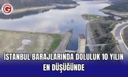 İstanbul barajlarında doluluk 10 yılın en düşüğünde