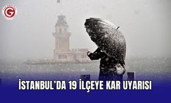 İstanbul’da 19 ilçeye kar uyarısı