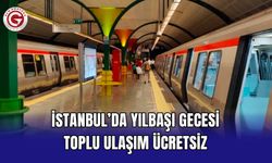 İstanbul’da yılbaşı gecesi toplu ulaşım ücretsiz