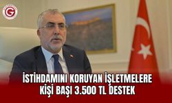 İstihdamını Koruyan İşletmelere Kişi Başı 3.500 TL Destek