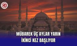 Mübarek üç aylar yarın ikinci kez başlıyor