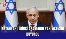 Netanyahu ikinci aşamanın yaklaştığını duyurdu