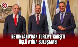Netanyahu’dan Türkiye karşıtı üçlü Atina buluşması