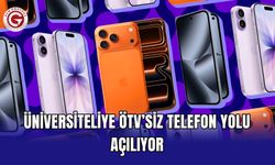 Üniversiteliye ÖTV’siz telefon yolu açılıyor