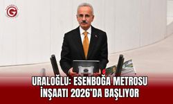 Uraloğlu: Esenboğa Metrosu inşaatı 2026’da başlıyor