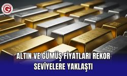Altın ve Gümüş Fiyatları Rekor Seviyelere Yaklaştı