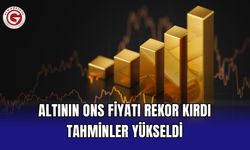 Altının Ons Fiyatı Rekor Kırdı Tahminler Yükseldi