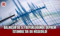 Balıkesir’de 5,1 Büyüklüğünde Deprem Hissedildi