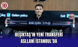 Beşiktaş’ın Yeni Transferi Asllani İstanbul’da