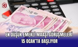 En düşük emekli maaşı görüşmeleri 15 Ocak’ta başlıyor