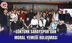 Göktürk Sarayspor’dan moral yemeği buluşması