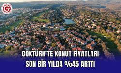 Göktürk’te Konut Fiyatları Son Bir Yılda %45 Arttı