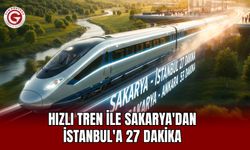 Hızlı Tren ile Sakarya'dan İstanbul'a 27 Dakika