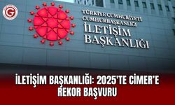 İletişim Başkanlığı: 2025'te CİMER’e Rekor Başvuru