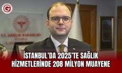 İstanbul’da 2025’te sağlık hizmetlerinde 208 milyon muayene
