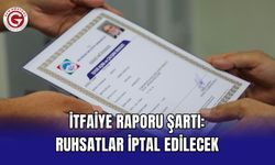 İtfaiye raporu şartı: Ruhsatlar iptal edilecek