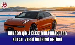 Kanada Çinli elektrikli araçlara kotalı vergi indirimi getirdi