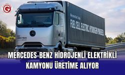 Mercedes-Benz hidrojenli elektrikli kamyonu üretime alıyor