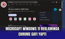 Microsoft Windows 11 reklamında Chrome gafı yaptı
