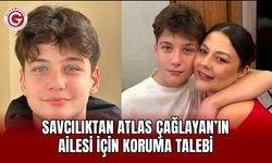 Savcılıktan Atlas Çağlayan’ın ailesi için koruma talebi