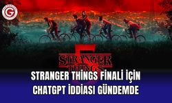 Stranger Things finali için ChatGPT iddiası gündemde