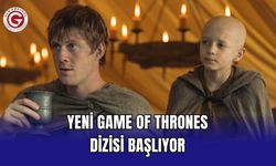 Yeni Game of Thrones dizisi başlıyor