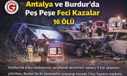 Antalya ve Burdur'da Peş Peşe Feci Kazalar