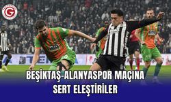 Beşiktaş-Alanyaspor maçına sert eleştiriler