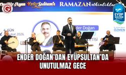 Ender Doğan’dan Eyüpsultan’da Unutulmaz Gece