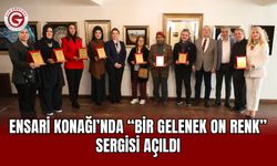 Ensari Konağı’nda “Bir Gelenek On Renk” Sergisi Açıldı