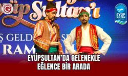 Eyüpsultan’da Gelenekle Eğlence Bir Arada