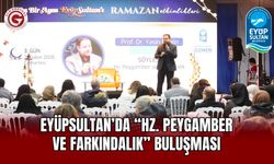 Eyüpsultan’da “Hz. Peygamber ve Farkındalık” Buluşması