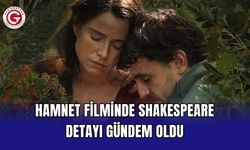 Hamnet Filminde Shakespeare Detayı Gündem Oldu