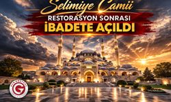 Selimiye Camii restorasyon sonrası ibadete açıldı