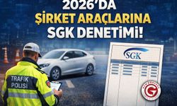 Şirket araçlarına SGK denetimi sıkılaştı