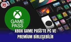 Xbox Game Pass’te PC ve Premium birleşebilir