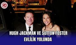 ‘Yasak’ aşıklarını artık gizlemiyorlar: Hugh Jackman ve Sutton Foster evlilik yolunda